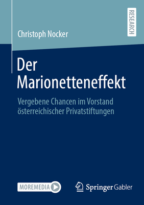Der Marionetteneffekt: Vergebene Chancen im Vorstand sterreichischer Privatstiftungen - Nocker, Christoph