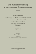 Der Maschinenraumabzug in Der Britischen Schiffsvermessung: Dissertation Zur Erlangung Der Wrde Eines Doktor-Ingenieurs Der Technischen Hochschule Zu Berlin Vorgelegt Am 24. Dezember 1919