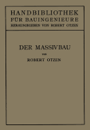 Der Massivbau: Stein-, Beton- Und Eisenbetonbau