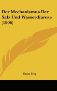 Der Mechanismus Der Salz Und Wasserdiurese (1906)