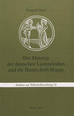 Der Metatyp Der Deutschen Liedmelodien Und Die Handschrift Hoppe - Beck, Hamilton