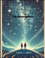 "Der Mondwanderer" LENA & ARIO