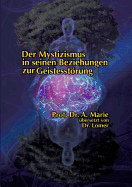 Der Mystizismus in seinen Beziehungen zur Geistesstrung