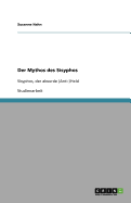 Der Mythos des Sisyphos: Sisyphos, der absurde (Anti-)Held