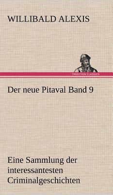 Der Neue Pitaval Band 9 - Alexis, Willibald