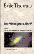 Der 'Nobelpreis-Mord': Die ultimative Weltformel