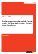 Der Parlamentarische Rat Und Die Debatte Um Die Einfuhrung Plebiszitarer Elemente in Das Grundgesetz