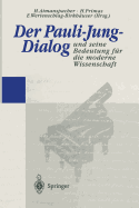 Der Pauli-Jung-Dialog Und Seine Bedeutung Fr Die Moderne Wissenschaft