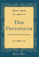 Der Pentateuch: Exegetisch-Kritische Forschungen (Classic Reprint)