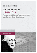 Der Pfandbrief 1769-2019: Von Der Preussischen Finanzinnovation Zur Covered Bond Benchmark