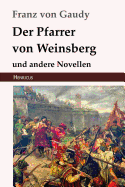 Der Pfarrer Von Weinsberg: Und Andere Novellen