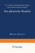 Der Pikarische Moralist: A.V. Thelens Antifaschistischer Roman "Die Insel Des Zweiten Gesichts"