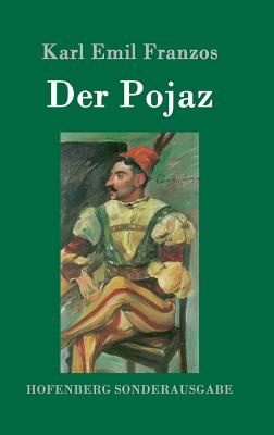 Der Pojaz - Franzos, Karl Emil