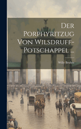 Der Porphyritzug Von Wilsdruff-Potschappel ...