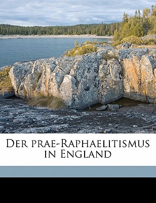 Der Prae-Raphaelitismus in England - Singer, Hans Wolfgang