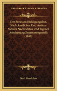 Der Preussen Huldigungsfest, Nach Amtlichen Und Andern Sichern Nachrichten Und Eigener Anschauung Zusammengestellt (1840)