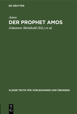 Der Prophet Amos - Amos, and Meinhold, Johannes (Editor), and Lietzmann, Hans (Editor)