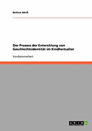 Der Prozess der Entwicklung von Geschlechtsidentitt im Kindheitsalter