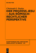 Der Prozess Jesu - aus rmisch-rechtlicher Perspektive