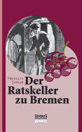 Der Ratskeller zu Bremen