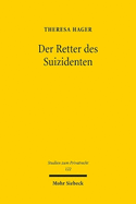 Der Retter Des Suizidenten: Anspruche Zwischen Geschaftsfuhrung Ohne Auftrag, Delikt Und Gesetzlicher Unfallversicherung