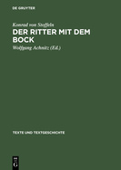 Der Ritter Mit Dem Bock: Konrads Von Stoffeln ?Gauriel Von Muntabel. Neu Herausgegeben, Eingeleitet Und Kommentiert