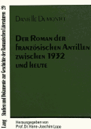 Der Roman Der Franzoesischen Antillen Zwischen 1932 Und Heute: Eine Literatur Auf Dem Weg Zur Autonomie