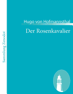 Der Rosenkavalier: Komdie f?r Musik