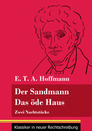 Der Sandmann / Das de Haus: Zwei Nachtst?cke (Band 101, Klassiker in neuer Rechtschreibung)