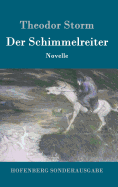 Der Schimmelreiter: Novelle