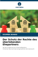 Der Schutz der Rechte des ?berlebenden Ehepartners