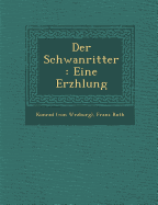 Der Schwanritter: Eine Erz Hlung