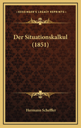 Der Situationskalkul (1851)