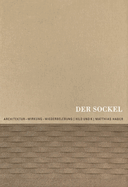 Der Sockel: Architektur - Wirkung - Wiederbelebung