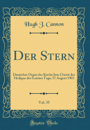 Der Stern, Vol. 35: Deutsches Organ Der Kirche Jesu Christi Der Heiligen Der Letzten Tage; 15 August 1903 (Classic Reprint)