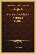 Der Strafrechtliche Notstand (1878)