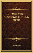 Der Strassburger Kapitelstreit, 1583-1592 (1899)