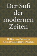 Der Sufi der modernen Zeiten