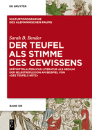 Der Teufel ALS Stimme Des Gewissens: Sptmittelalterliche Literatur ALS Medium Der Selbstreflexion Am Beispiel Von Des Teufels Netz