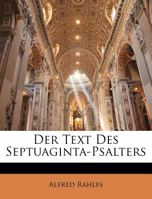 Der Text Des Septuaginta-Psalters - Rahlfs, Alfred