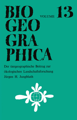 Der Tiergeographische Beitrag Zur Okologischen Landschaftsforschung: Malakozoologische Beispiele Zur Naturraumlichen Gliederung - Jungbluth, J H