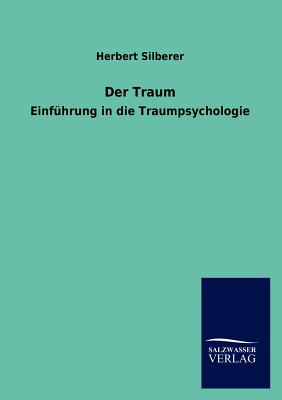 Der Traum - Silberer, Herbert, Dr.