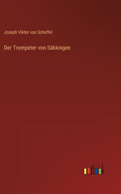 Der Trompeter von Skkingen - Scheffel, Joseph Viktor Von