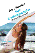 Der Ultimative Yoga-Ernahrungsratgeber: Maximiere Dein Potenzial - Correa (Zertifizierter Sport-Ernahrungsb