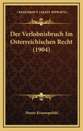 Der Verlobnisbruch Im Osterreichischen Recht (1904)