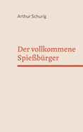 Der vollkommene Spie?b?rger