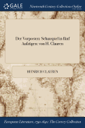 Der Vorposten: Schauspiel in fnf Aufzgen: von H. Clauren