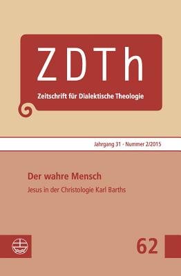 Der Wahre Mensch. Jesus Von Nazareth in Der Christologie Karl Barths - Plasger, Georg (Editor)