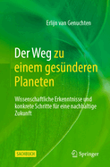 Der Weg zu einem gesnderen Planeten: Wissenschaftliche Erkenntnisse und konkrete Schritte fr eine nachhaltige Zukunft