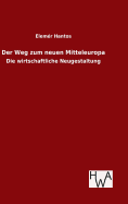 Der Weg Zum Neuen Mitteleuropa